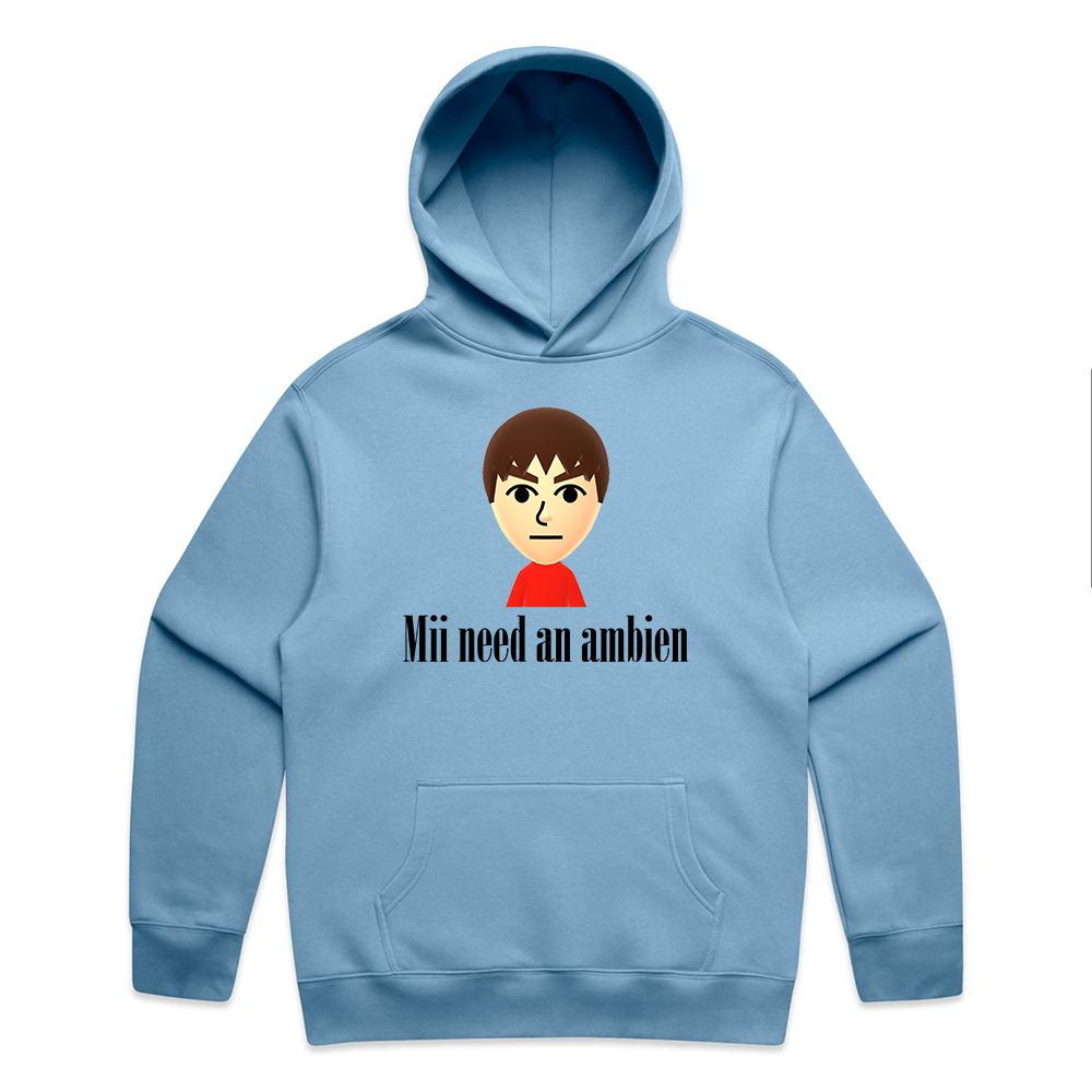 mii need an ambien hoodie