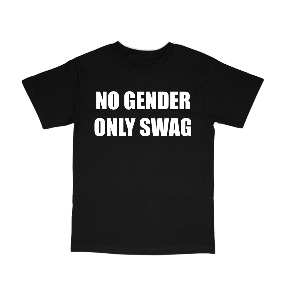 no gender only swag shirt