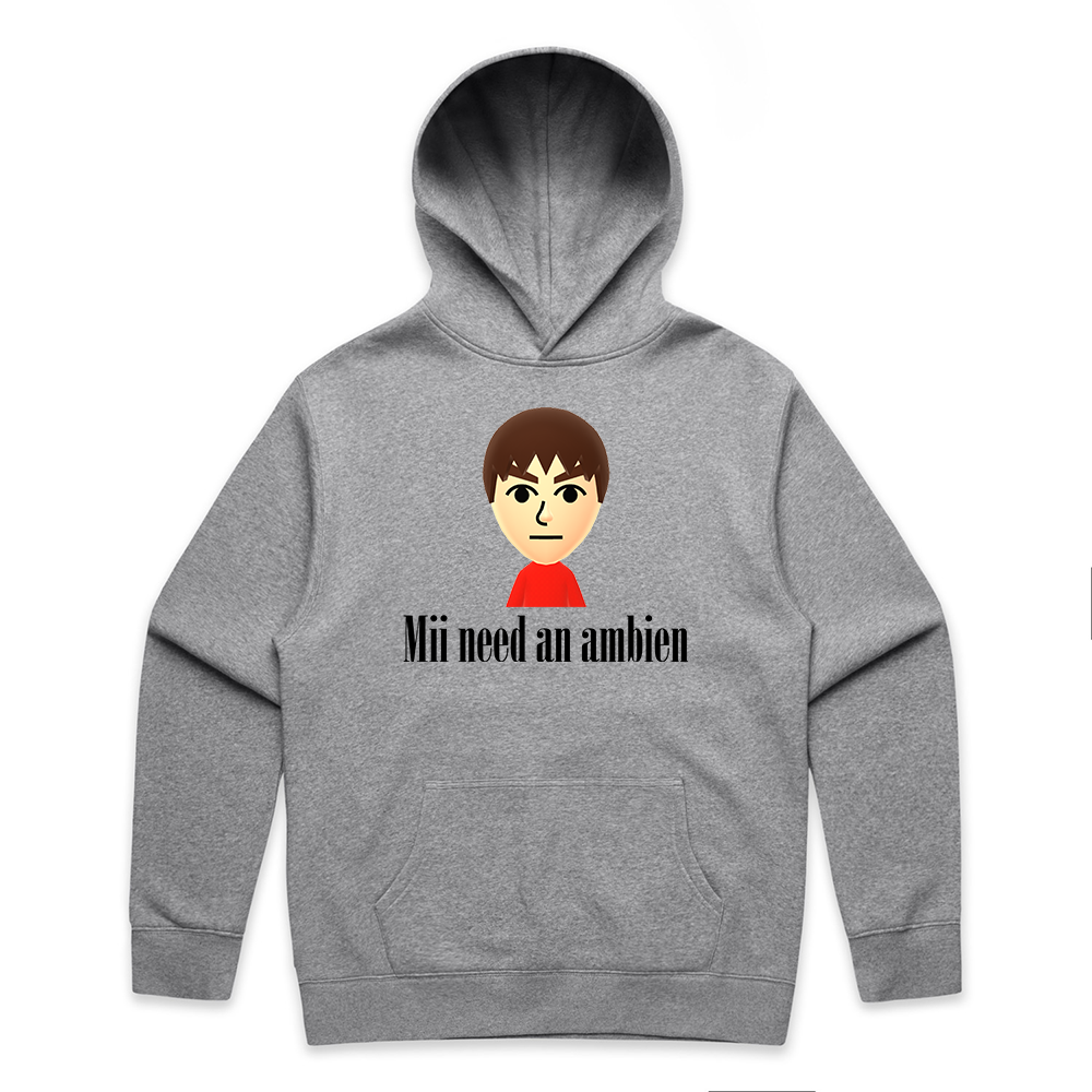 mii need an ambien hoodie