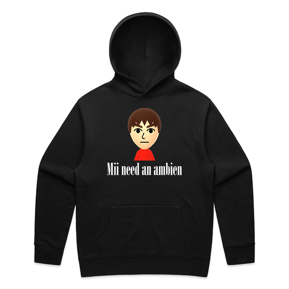 mii need an ambien hoodie